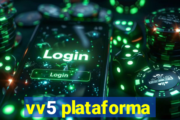 vv5 plataforma